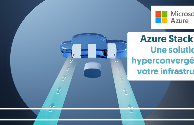 Azure Stack HCI : une solution hyperconvergée pour votre infrastructure cover